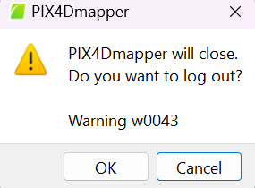 Warning w0043 Log out of PIX4Dmapper window