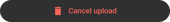 cancel upload